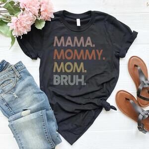 Mama Mommy Mom Bruh Shirt, Mother Day Shirt, Mama Shirt, Sarcastic Mom Shirt